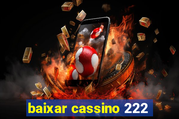 baixar cassino 222